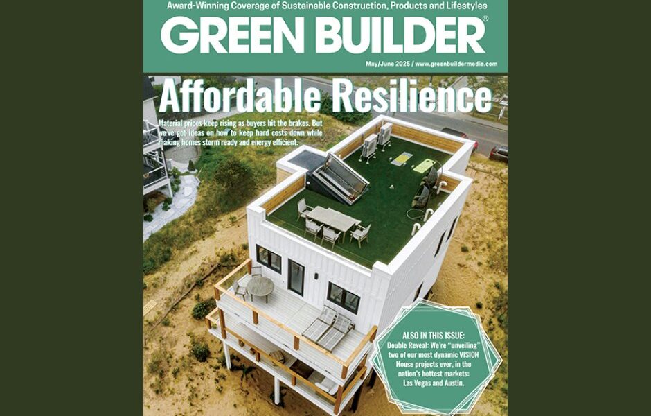 Green Builder Media Releases New Issue: “Resilience Rising”—A Roadmap for Smarter, Stronger, Sustainable Homes"