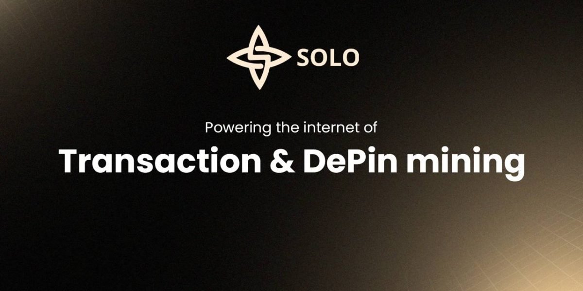 The Launch of SoloChain: The World's First Blockchain Specifically Designed for Agentic Transactions and DePIN Mining