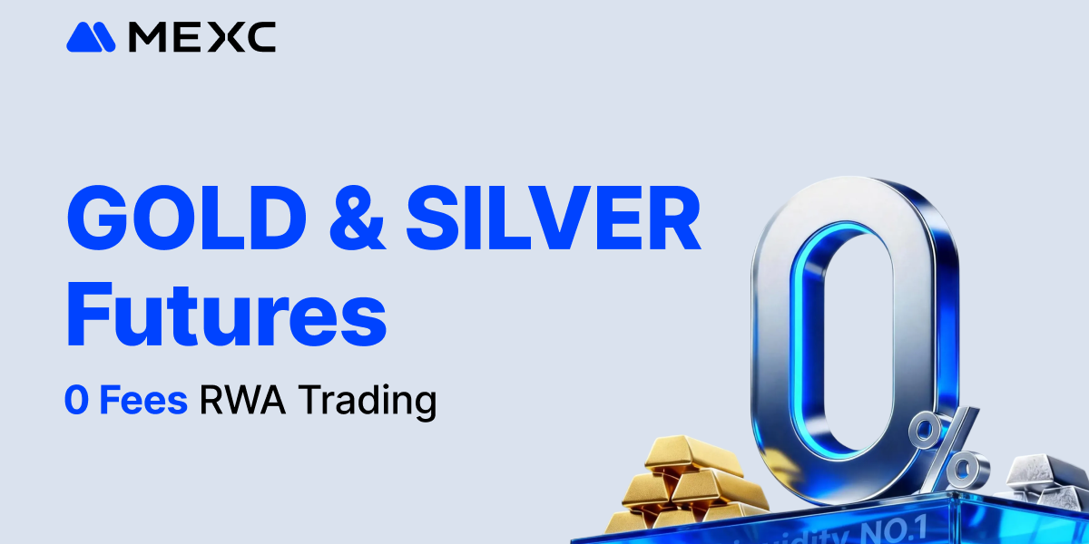 MEXC Expands RWA Offering with Zero-Fee GOLD & SILVER Futures