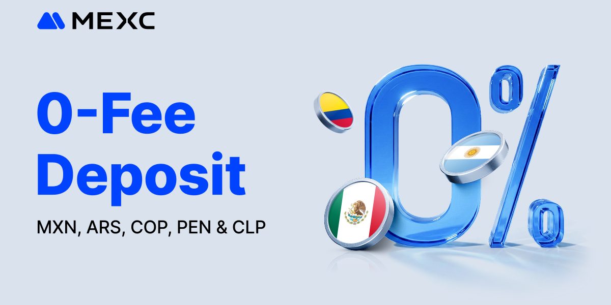 MEXC Launches Local Fiat Payment Channels in Latin America with Zero-Fee Deposits