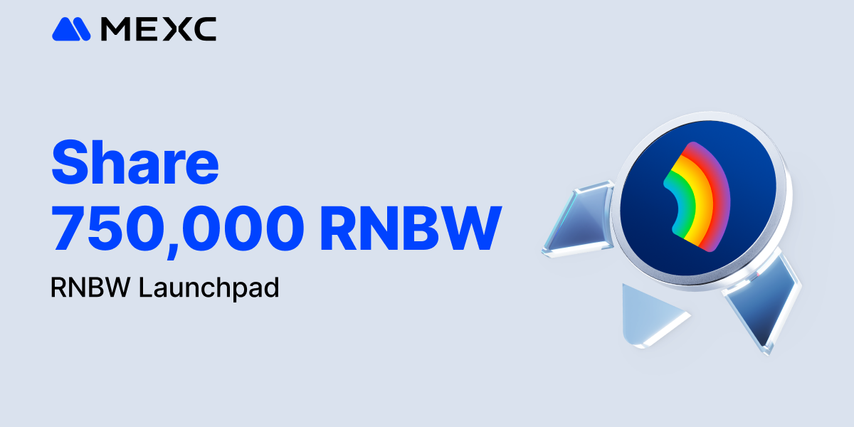 MEXC Opens RNBW Launchpad for Users to Share 750,000 Tokens at Up to 50% Off