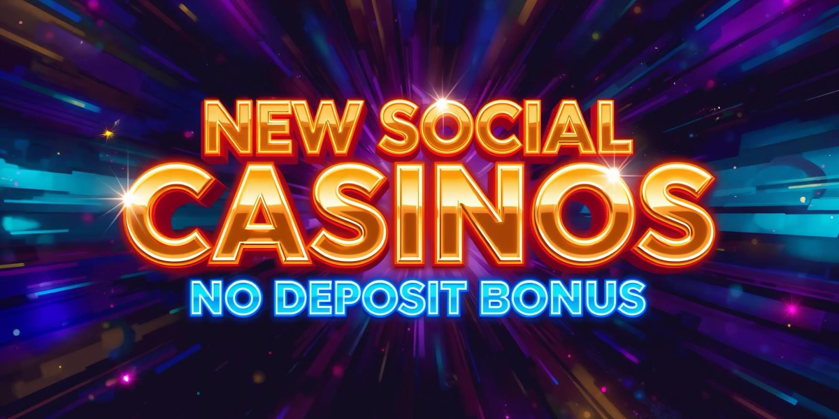 New Social Casinos No Deposit Bonus Offers In the USA for 2026
