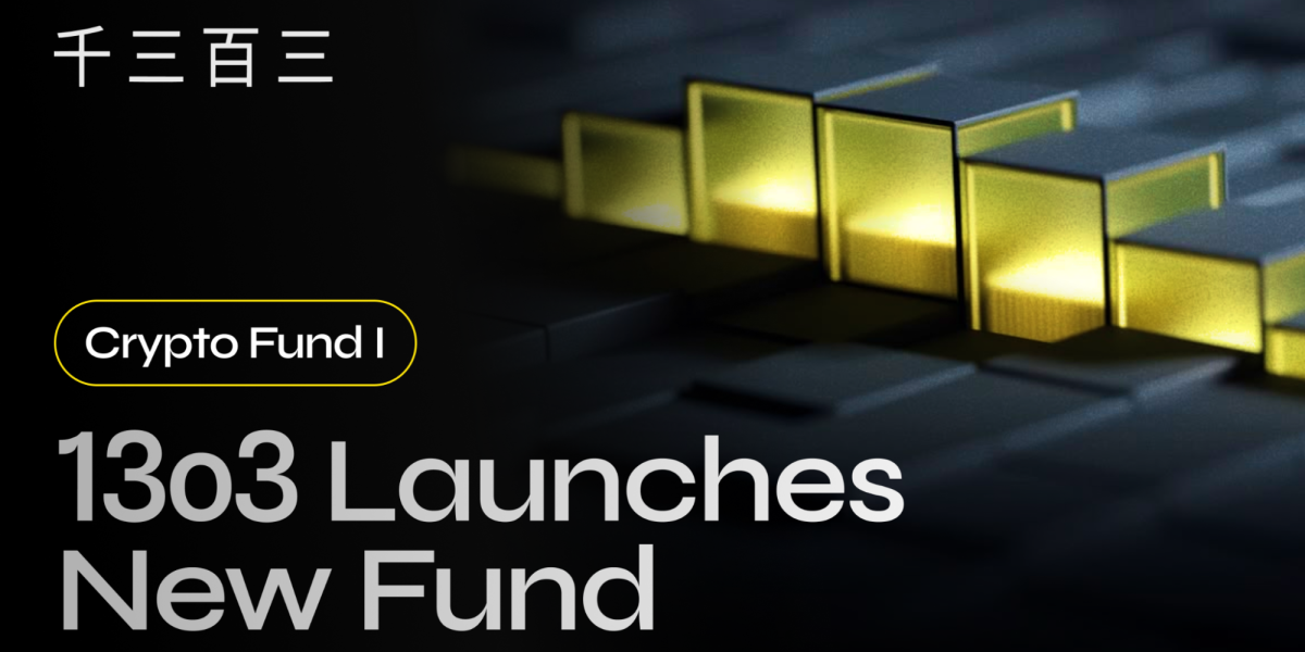 13o3 Announces the Launch of Crypto Fund I and Initiates Discussions with Partners for Its Financing