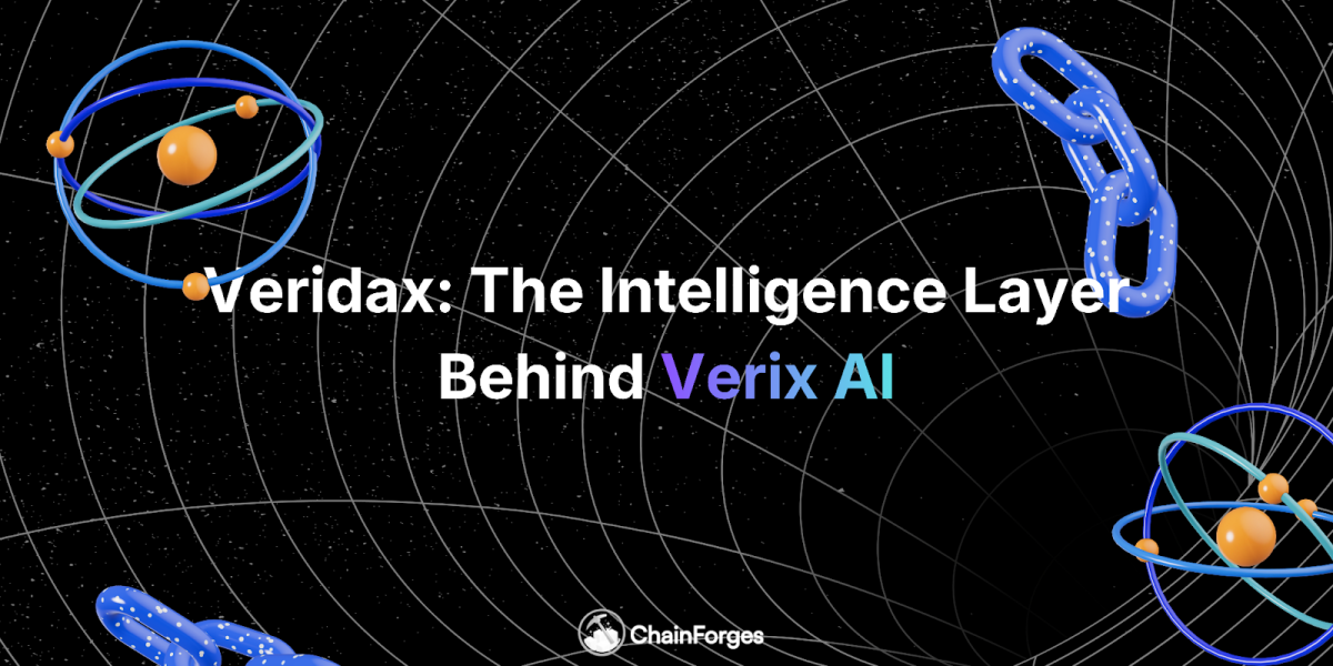 ChainForges Introduces Veridax: A New Intelligence Layer for Web3 Infrastructure