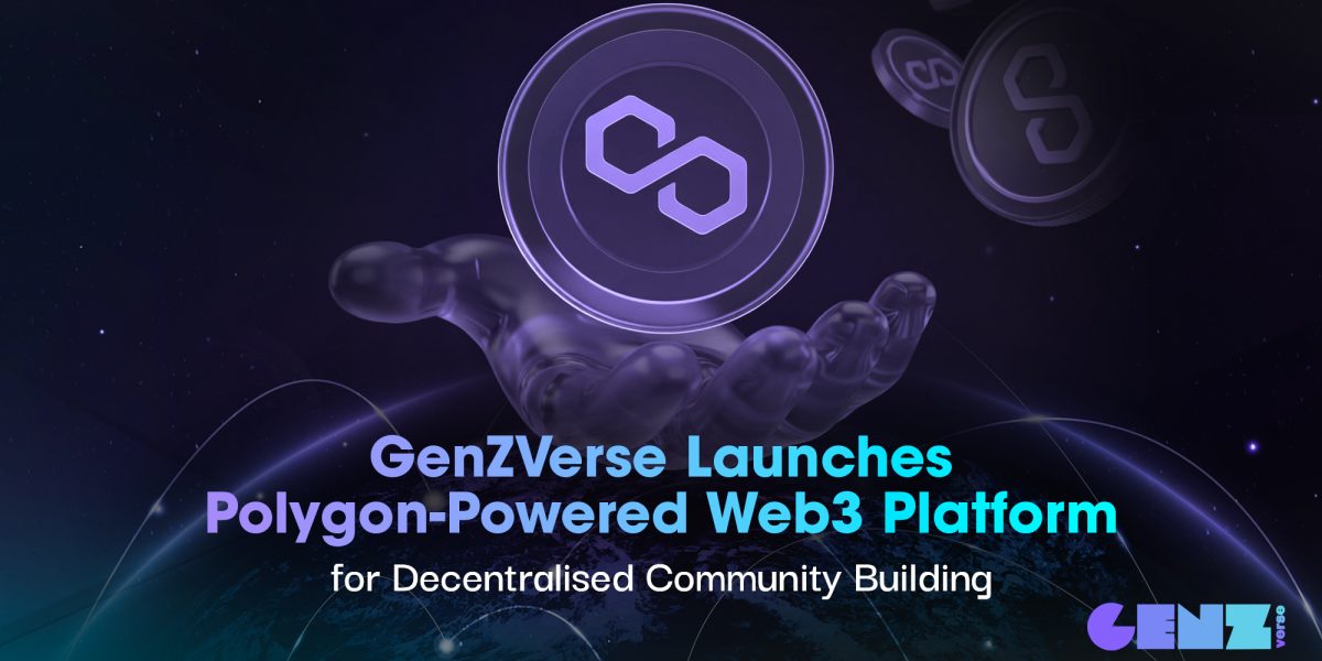 GenZVerse Outlines Path to Full Community Ownership as Live Web3 Ecosystem Launches on Polygon