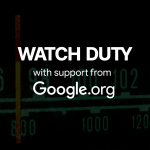 Google.org Fellowship Helps Watch Duty Deliver Critical Fire Info Faster