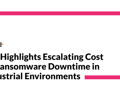 INE Highlights Escalating Cost of Ransomware Downtime in Industrial Environments