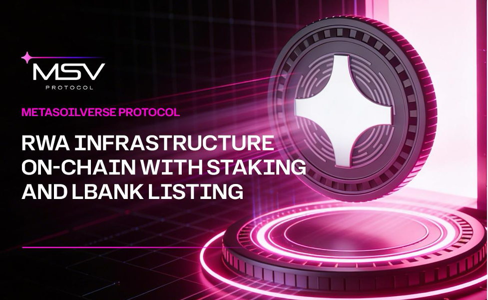 MetaSoilVerse Protocol Brings RWA Infrastructure On-Chain with LBank Listing