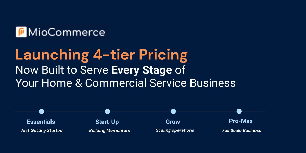 MioCommerce Unveils Four-Tier Pricing Model Built to Serve Every Home and Commercial Service Business - From Solo Entrepreneurs to Scaling businesses