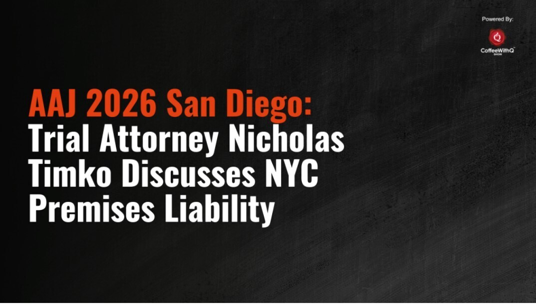 New York Trial Attorney Nicholas Timko Warns That the Right to a Jury Trial Is Under Attack in Exclusive Coffee With Q Interview