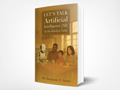 Palmetto Publishing Releases Dr. Benjamin Y. Anom’s New Guide to Understanding Artificial Intelligence for Everyday Readers