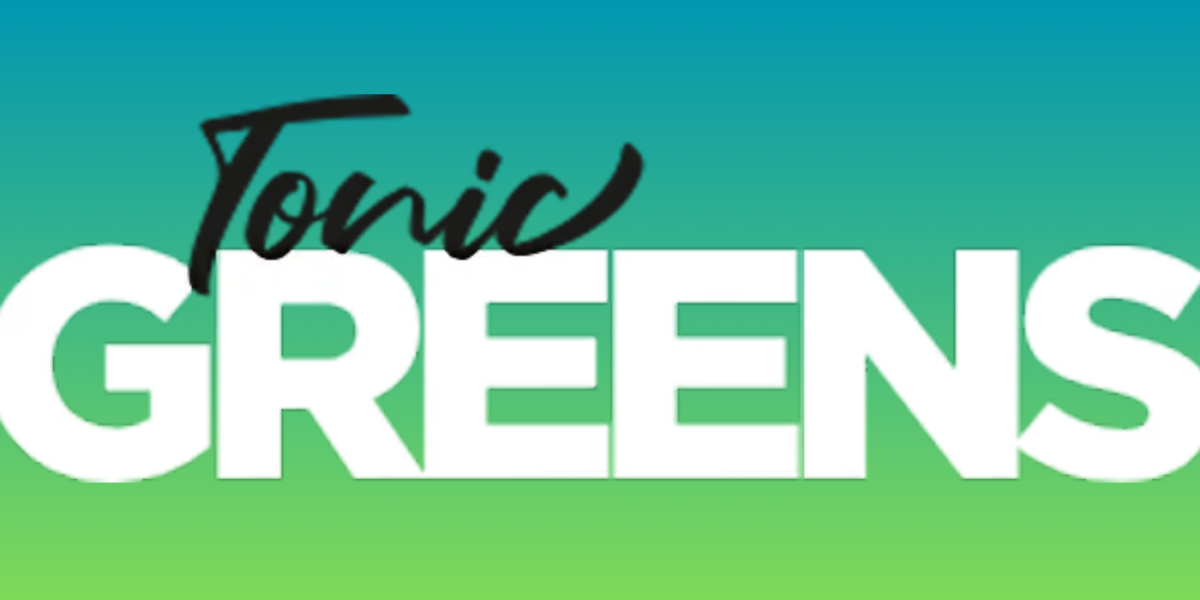 TonicGreens Claims Evaluated: The Truth About the Tonic Greens Benefits Under Investigation
