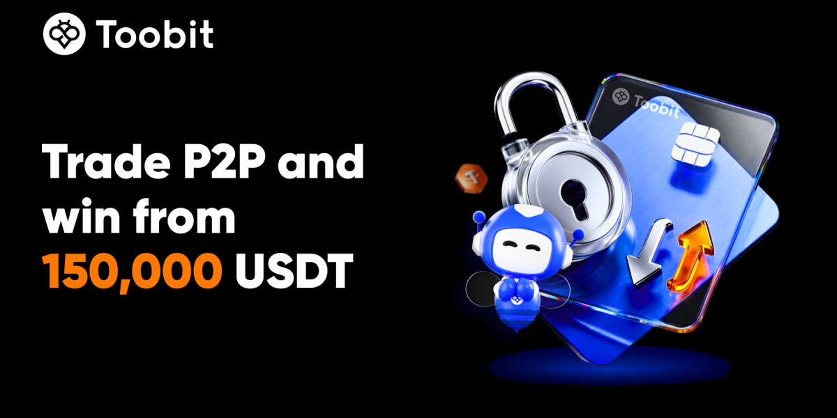 Toobit Rewards P2P Traders with 150,000 USDT, VIP Perks, and APR Boosts