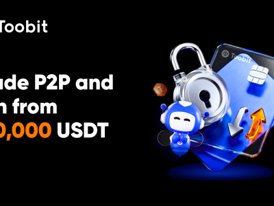 Toobit Rewards P2P Traders with 150,000 USDT, VIP Perks, and APR Boosts