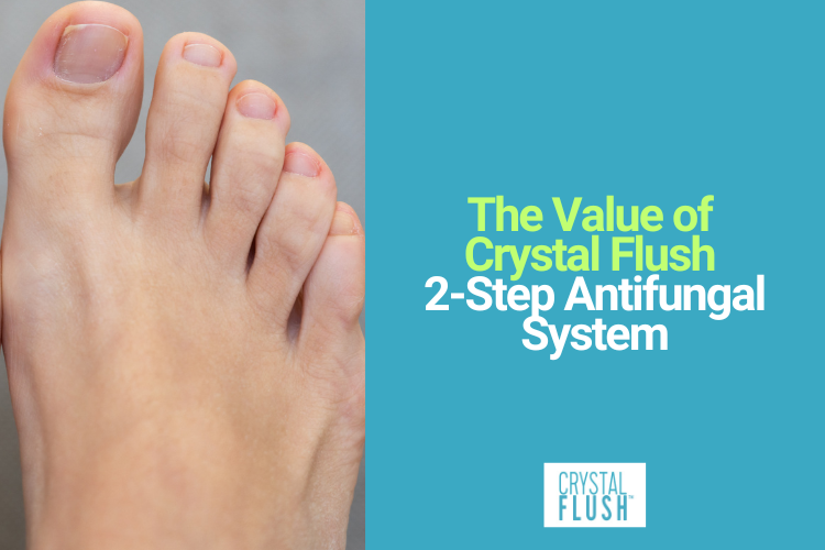 Why Drugstore Products Aren’t Enough: Crystal Flush Explains the Value of a 2-Step Antifungal System