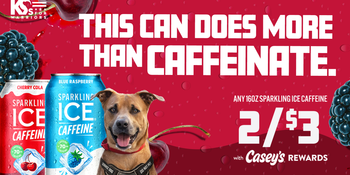 Caffeinated for a Cause – Sparkling Ice and Casey’s come together in support of military veterans with K9s For Warriors