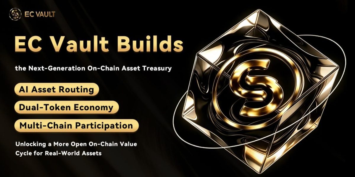 EC Vault Enters Global Deployment Phase, Introducing a Web2.5 + RWA On-Chain Treasury System