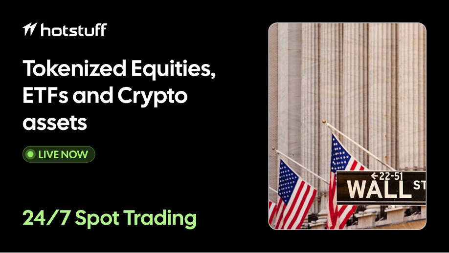 Hotstuff Launches 24/7 Spot Trading for Tokenized Equities, ETFs and Crypto Assets, Targeting the $147 Trillion Global Equity Market