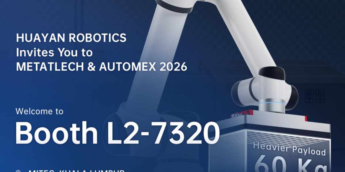 Huayan Robotics to Showcase Welding and Automation Solutions at METALTECH & AUTOMEX 2026