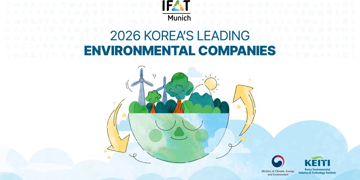 MULTIMEDIA UPDATE - KEITI to Showcase South Korean Advanced Green Solutions at IFAT Munich 2026
