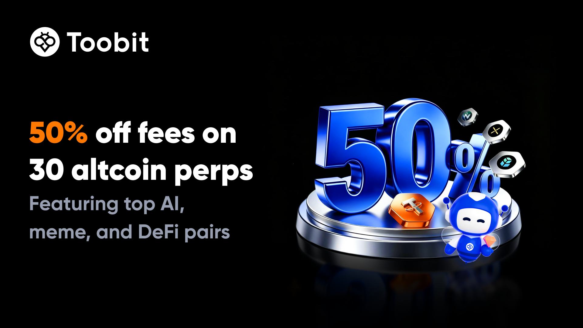 Toobit Cuts Trading Fees by 50% Across 30 Selected Altcoin Perpetual Contracts