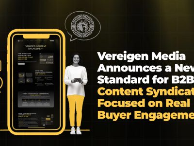 Vereigen Media Announces a New Standard for B2B Content Syndication Focused on Real Buyer Engagement