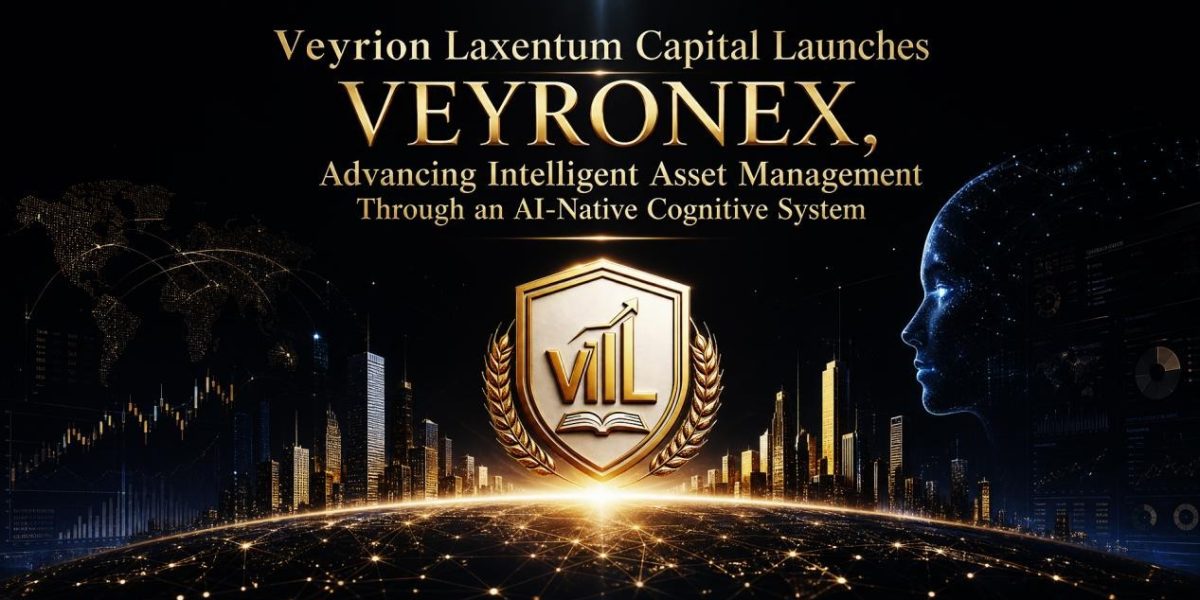 Veyrion Laxentum Capital Launches VEYRONEX, Advancing Intelligent Asset Management Through an AI-Native Cognitive System