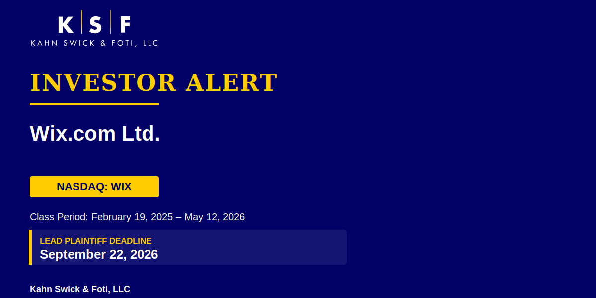 Wix.com Ltd. Notice of September 22, 2026 Application Deadline for Class Action Lawsuit - Contact Lewis Kahn, Esq. at Kahn Swick & Foti, LLC, Before Application Deadline